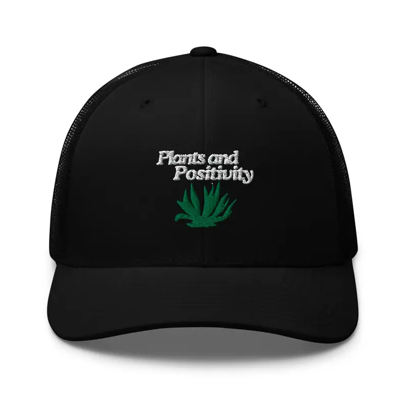 Plants And Positvity Trucker Cap