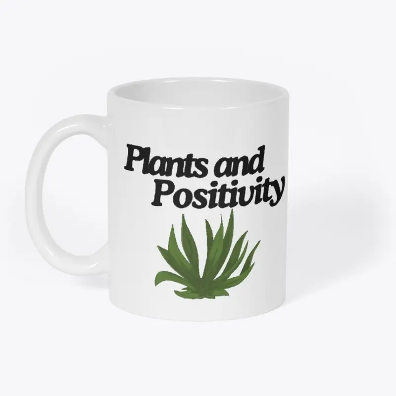 Plant's and Positivity Coffee Mug ✌